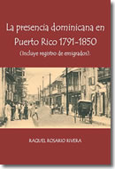 La presencia dominicana en PR 1791-1850